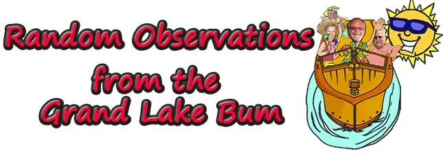 Random Observations from the Grand Lake Bum